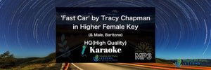 Fast Car by Tracy Chapman, Karaoke in Higher Female Key(& Male, Baritone), HQ