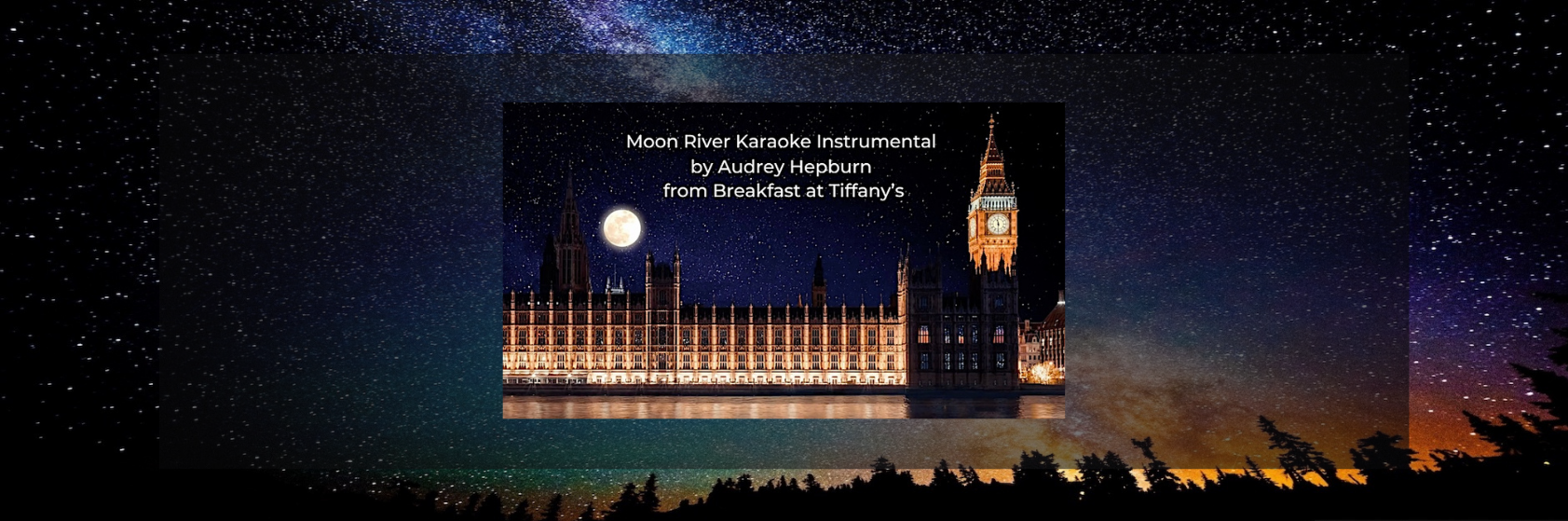 Moon River Karaoke by Audrey Hepburn Female Key Instrumental from Breakfast at Tiffany's