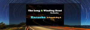 The long and winding road, Beatles, Karaoke in Female Key A/ Baritones for Males, HQ