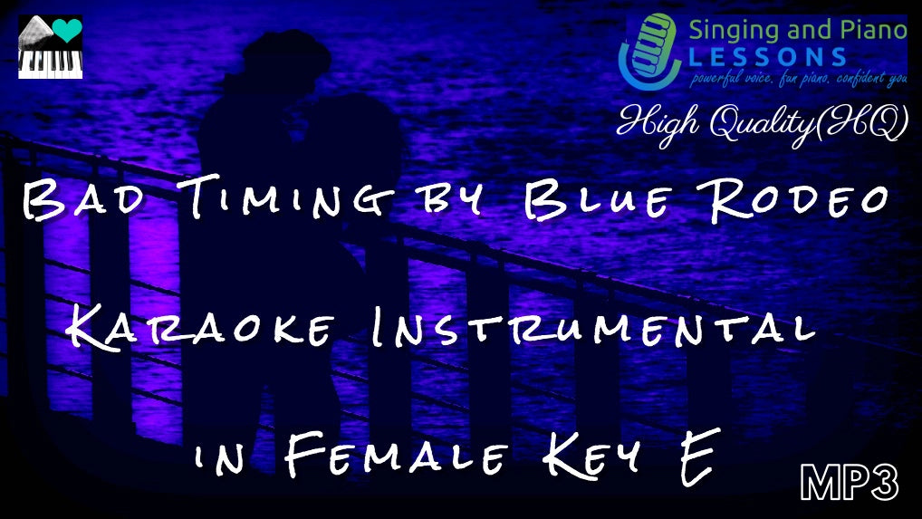 Bad Timing by Blue Rodeo Karaoke Instrumental in Female - Audio MP3